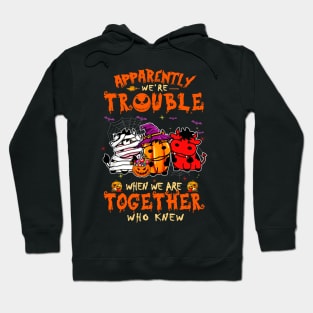 Apparently We're Trouble When We Are Together tshirt  Cow Halloween T-Shirt Hoodie